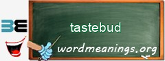 WordMeaning blackboard for tastebud